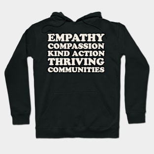 Kindness Empathy Compassion Kind Action Community Be Kind Hoodie